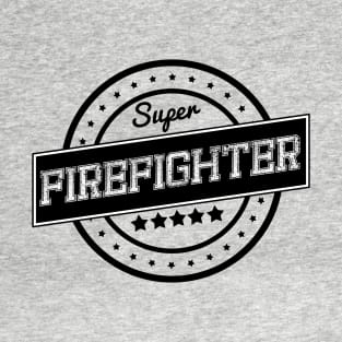 Super firefighter T-Shirt